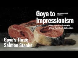 Goya's Three Salmon Steaks | Goya to Impressionism: Masterpieces from the Oskar Reinhart Collection