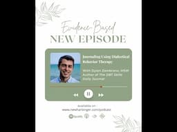 Evidence-Based Season 7, Episode 10: Journaling Using DBT with Dylan Zambrano, MSW