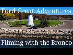 Ford Great Adventures: Filming with the Bronco