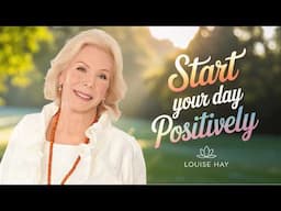 Morning Gratitude Affirmations with Louise Hay: Trust, Abundance, Self-Love & “Everything Works Out”