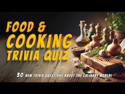 Are You a Culinary Genius and Can You Pass This Quiz?