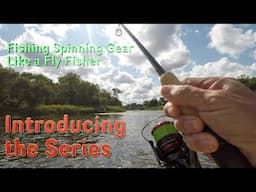 Fishing Spinning Gear Like a Fly Fisher: How to fish rivers effectively