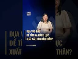 🌟 Dựa vào đâu để tìm ra năng lực xuất sắc của bản thân? | The Quoc Khanh Show #103