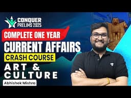 Complete 1 Year Art & Culture Current Affairs Marathon | Conquer Prelims 2025 | FREE Crash Course