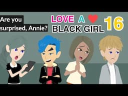Love A Black Girl Ep 16 - Innocent Girl Animated Story - English Story 4U