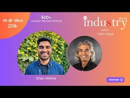 The INDUStry Show with Shan Mohta