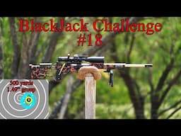 500 yards BlackJack Challenge 18