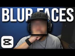 How to Blur Face in CapCut PC (EASY and FAST)