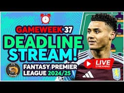 FPL GW37 LIVE DEADLINE STREAM 🚨 | WATKINS CAPTAIN? 🤔 | Fantasy Premier League 2024/25