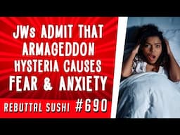 Jehovah's Witnesses admit that Armageddon hysteria causes fear and anxiety
