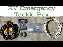 Our RV Emergency Tackle Box... And A Few More Items That Could Save Your Trip