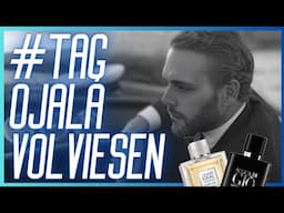 #TAG 'OJALÁ VOLVIESEN'. 8 FRAGANCIAS ÚNICAS E IRREPETIBLES. 😍😍😍