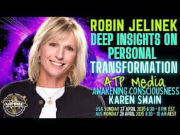 Channelling Wisdom for New Earth Robin Jelinek on ATP Media with KAren Swain