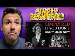 Simply Red - If You Don't Know Me By Now (REACTION) First Time Hearing It