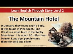 Learn English Through Story Level 2 | Graded Reader Level 2 | English Story | The Mountain Hotel