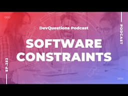 252. How Limitations Make an Application Better (Training Too!)