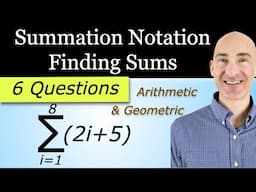 Summation Notation Finding the Sum (Arithmetic & Geometric Series in Sigma Notation)