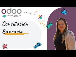Contabildiad: Conciliación Bancaria - Odoo 18 (Tutoriales Español)