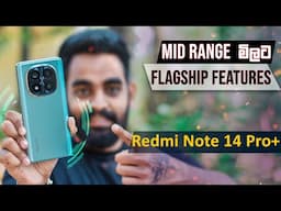 Redmi Note 14 Pro+ 5G Full Review in Sinhala - Impressive AI for a Midrange