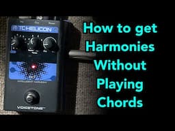 How to get Harmonies Without Playing Chords