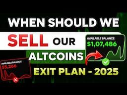 🛑When is the Best Time to SELL ALTCOINS? - Crypto Exit Plan 2025 | Make Huge Gains & Leave | Bitcoin