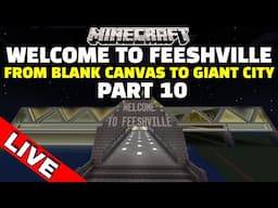 🔴 Minecraft - WELCOME TO FEESHVILLE! - Part 10 (EVERYONE WELCOME)