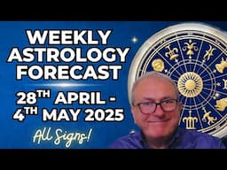Weekly Horoscope 28th April - 4th May Astrology insights - ALL SIGNS!