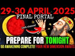 This Message MUST Reach YOU BEFORE Tomorrow! April's FINAL PORTAL is OPEN! Your AWAKENING Is HERE!