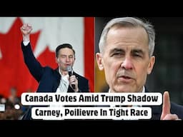 Canada Votes Amid Trump Shadow, Carney, Poilievre In Tight Race