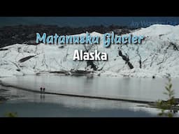 A Tour Onto Matanuska Glacier, Alaska