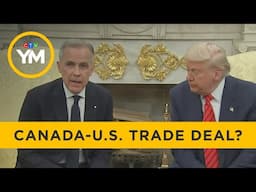 When Will Canada & the U.S. Reach a Trade Deal? | Your Morning