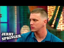 I've Cheated On My Wife 9 Times | Jerry Springer | Season 25