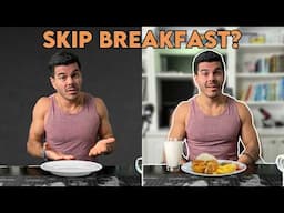 Should You Skip Breakfast? Here’s What Research Says