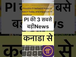 Pi Coin 3 Big News From Canada ✈️ #picoinnews #pinetwork #crypto  #picoinpriceprediction #ytshorts