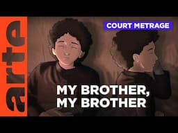 My brother, My brother | Court métrage | ARTE