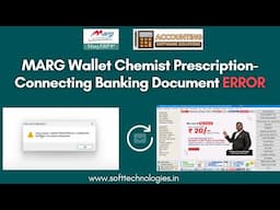Marg ERP Wallet, Chemist Prescription-Connecting Banking Document error Solution in Hindi