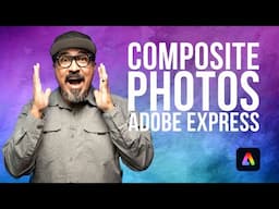 Create AMAZING Photo Composites With Adobe Express Easily