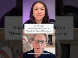 What Terry Real Says Can “Break the Back of Patriarchy”