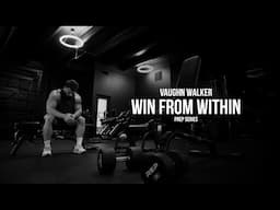 Win from Within | Vaughn Walker | Ep 3