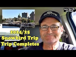 2024/25 Snowbird Trip Update - Nevada to British Columbia - End of Trip!
