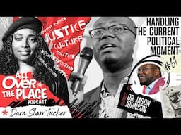 ATOP EP 70 | Dr. Jason Johnson on the Current Political Moment