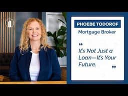 Meet Phoebe Todorof – Your Trusted Mortgage Broker
