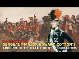Sergeant Major Edward Cotton's Account Of The Battle of Quatre Bras 1815