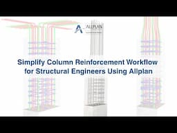 Simplify Column Reinforcement Workflow for Structural Engineers