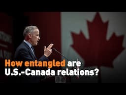 How entangled are U.S.-Canada relations?