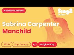 Sabrina Carpenter - Manchild (Acoustic Karaoke)