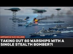 Sinking up to 80 ships with a SINGLE stealth bomber?!