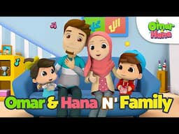 Omar & Hana N' Family 🧕🧑‍💼👳👶 | Islamic Series & Songs For Kids | Omar & Hana English