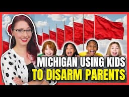 Michigan Red Flagging Kids to Disarm Parents