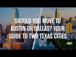 Should You Move to Austin or Dallas? Your Guide to Two Texas Cities